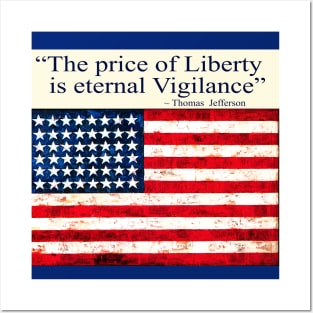 "The Price of Liberty is Eternal Vigilance" ~ Thomas Jefferson Posters and Art